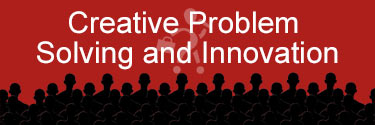 Creative Problem Solving and Innovation